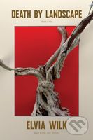 Death by Landscape - Elvia Wilk - kniha z kategorie Humanitní a společenské vědy