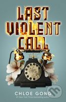 Last Violent Call - Chloe Gong - kniha z kategorie Fantasy