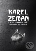 Karel Zeman (a jeho kouzelný svět) - Ludmila Zemanová - kniha z kategorie Životopisy