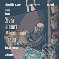 Život a smrt Maxmiliána Drápa (audiokniha pro děti) - audiokniha z kategorie Pohádky