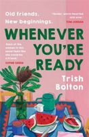 Whenever You're Ready - Trish Bolton - kniha z kategorie Společenská beletrie