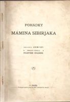 Pohádky Mámina Sibirjaka - Dmitrij Narkisovič Mamin-Sibirjak (1907, Nakladatelské družstvo Máje)