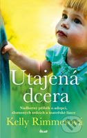 Utajená dcera - Kelly Rimmer - kniha z kategorie Společenská beletrie