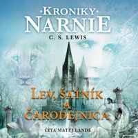 Lev, šatník a čarodejnica - Kroniky Narnie (Kniha 2) - audiokniha z kategorie Beletrie pro děti