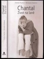 Chantal : život na laně - Michaela Zindelová, Chantal Poullain (2012, XYZ)