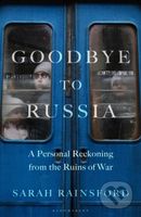 Goodbye to Russia (A Personal Reckoning from the Ruins of War) - kniha z kategorie Beletrie