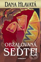 Obžalovaná, seďte! - Dana Hlavatá - kniha z kategorie Detektivky, thrillery a horory