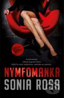 Nymfomanka (Nymfomanka. Takové legrační slovo.) - Sonia Rosa