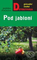 Pod jabloní - Jindřiška Ptáčková - kniha z kategorie Detektivky, thrillery a horory