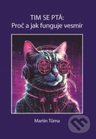Tim se ptá: Proč a jak funguje vesmír - Martin Tůma - kniha z kategorie Kosmologie