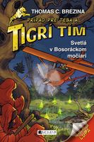 Svetlá v Bosoráckom močiari (Prípad pre teba a Tigrí tím) - kniha z kategorie Detektivky