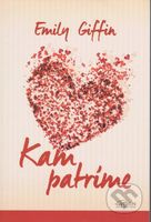 Kam patríme - Emily Giffinová - kniha z kategorie Beletrie