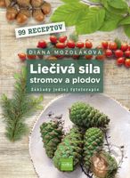 Liečivá sila stromov a plodov (Základy jedlej fytoterapie) - kniha z kategorie Domácí léčba
