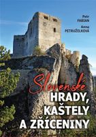 Slovenské hrady, kaštely a zříceniny - Petr Fabian - kniha z kategorie Historie