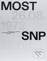 Bratislava a jej premeny - Most SNP - Juraj Bončo, Ľubomír Deák - kniha z kategorie Městská architektura