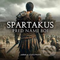 Spartakus: Před námi boj (2 CD) - Jarmila Loukotková - audiokniha z kategorie Historie