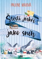 Štěstí jiskří jako sníh - Pauline Mai - kniha z kategorie Romantická