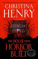 The House that Horror Built - Christina Henry - kniha z kategorie Horory