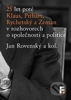 25 let poté (Klaus, Pithart, Rychetský a Zeman v rozhovorech o společnosti a politice) - kniha z kategorie Rozhovory