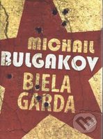 Biela garda - Michail Bulgakov - kniha z kategorie Beletrie