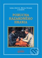 porucha hazardného hrania - Lenka Jenčová, Michal Patarák a kolektív - kniha z kategorie Psychologie
