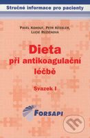 Dieta při antikoagulační léčbě - Pavel Kohout, Petr Kessler, Lucie Růžičková - kniha z kategorie Hematologie