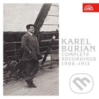 Karel Burian: Kompletní nahrávky 1906 - 1913 (3 CD)