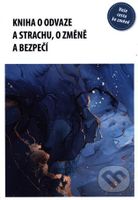 Kniha o odvaze a strachu, o změně a bezpečí - Eva Kaňáková - kniha z kategorie Seberozvoj
