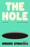 The Hole - Hiroko Oyamada - kniha z kategorie Beletrie