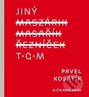 Jiný TGM - Pavel Kosatík, Alexey Klyuykov (ilustrácie) - audiokniha z kategorie Beletrie
