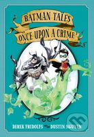 Batman Tales: Once Upon a Crime - Derek Fridolfs, Dustin Nguyen (ilustrácie) - kniha z kategorie Sci-fi, fantasy a komiksy