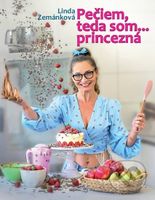 Pečiem, teda som... princezná - Linda Zemánková - kniha z kategorie Kuchařky