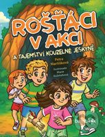 Rošťáci v akci (a tajemství kouzelné jeskyně) - Petra Martišková, Marie Koželuhová - kniha z kategorie Pohádky
