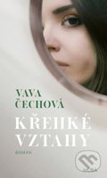 Křehké vztahy - Vava Čechová - kniha z kategorie Společenská beletrie