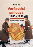 Varšavská smlouva 1985–1991 (Dezintegrace a rozpad) - kniha z kategorie Historie