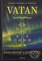 Vatan (Kniha mistrů a zasvěcenců) - Edmund von Hollander, Michaela von Hollander - kniha z kategorie Magie a okultismus