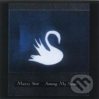 Mazzy Star: Among My Swan LP - Mazzy Star