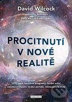 Procitnutí v nové realitě (UFO, tajné vesmírné programy, lucidní snění, nanebevstoupení, strážci portálů, mimozemské duše) - kniha z kategorie…