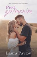 Pred zotmením - Laura Pavlov - kniha z kategorie Romantická