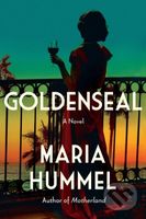 Goldenseal (A Novel) - Maria Hummel - kniha z kategorie Společenská beletrie