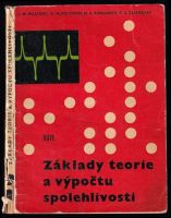 Základy teorie a výpočtu spolehlivosti (1963, Státní nakladatelství technické literatury)