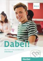 Dabei! A2.1. Deutsch für Jugendliche.Deutsch als Fremdsprache. Arbeitsbuch - kniha z kategorie Jazykové učebnice a slovníky