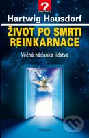 Život po smrti. Reinkarnace - Hartwig Hausdorf - kniha z kategorie Ezoterika