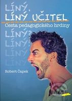 Líný učitel - Cesta pedagogického hrdiny - Robert Čapek - kniha z kategorie Pedagogika