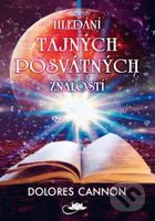 Hledání tajných posvátných znalostí - Dolores Cannon - kniha z kategorie Spiritualita