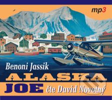 ALASKA JOE - Benoni Jassik - audiokniha z kategorie Životopisy