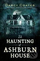 The Haunting of Ashburn House - Darcy Coates - kniha z kategorie Detektivky, thrillery a horory