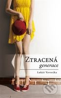 Ztracená generace - Lukáš Vavrečka - kniha z kategorie Společenská beletrie