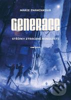Generace: Střípky ztracené minulosti - Marie Znamínková - kniha z kategorie Sci-fi