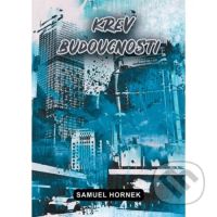 Krev budoucnosti - Samuel Hornek - kniha z kategorie Sci-fi a fantasy